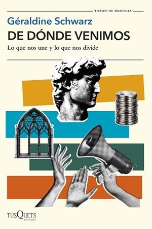 DE DÓNDE VENIMOS LO QUE NOS UNE Y LO QUE NOS DIVIDE | 9788411077682 | SCHWARZ, GÉRALDINE
