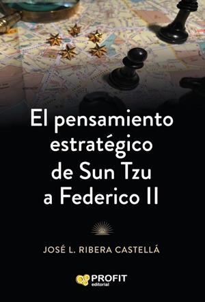 EL PENSAMIENTO ESTRATÉGICO DE SUN TZU A FEDERICO II (PRIMER VOLUMEN DEL SEGUNDO LIBRO) | 9791387796839 | RIBERA CASTELLÀ, JOSÉ LUIS