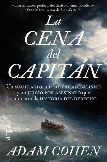 LA CENA DEL CAPITÁN UN NAUFRAGIO, UN ACTO DE CANIBALISMO Y UN JUICIO POR ASESINATO QUE CAMBIARON LA | 9791387833770 | COHEN, ADAM