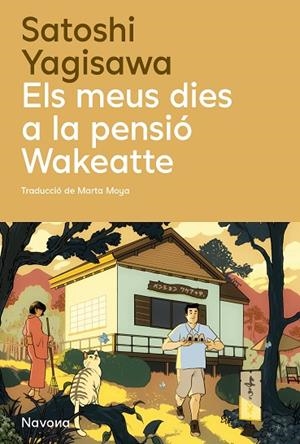 ELS MEUS DIES A LA PENSIÓ WAKEATTE | 9788410180932 | YAGISAWA, SATOSHI