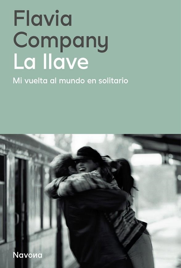 LA LLAVE MI VUELTA AL MUNDO EN SOLITARIO | 9788410180949 | COMPANY I NAVAU, FLAVIA