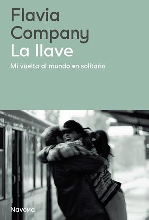 LA LLAVE MI VUELTA AL MUNDO EN SOLITARIO | 9788410180949 | COMPANY I NAVAU, FLAVIA