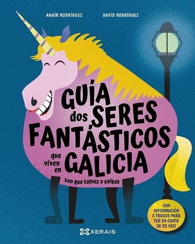 GUÍA DOS SERES FANTÁSTICOS QUE VIVEN EN GALICIA SEN QUE TALVEZ O SAIBAS | 9788411107341 | RODRÍGUEZ, ANAÍR