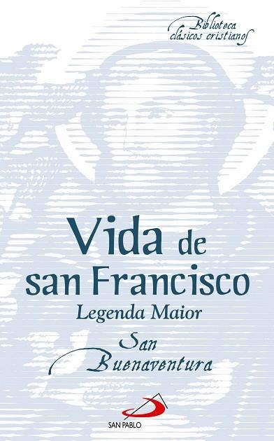 VIDA DE SAN FRANCISCO. LEGENDA MAIOR | 9788428575416 | BUENAVENTURA, SAN
