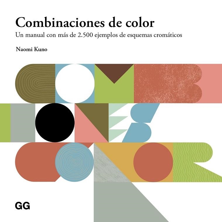 COMBINACIONES DE COLOR. UN MANUAL CON MÁS DE 2.500 EJEMPLOS DE ESQUEMAS CROMÁTICOS | 9788425236754 | KUNO, NAOMI