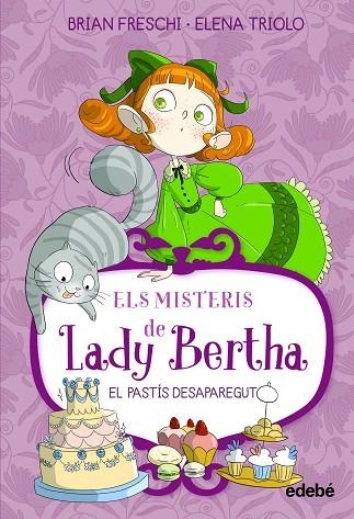 ELS MISTERIS DE LADY BERTHA 2. EL PASTÍS DESAPAREGUT | 9788468372525 | FRESCHI, BRIAN