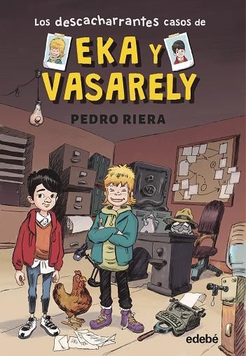 LOS DESCACHARRANTES CASOS DE EKA Y VASARELY 1 | 9788468372570 | RIERA, PEDRO