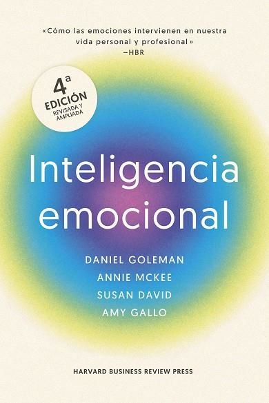 INTELIGENCIA EMOCIONAL. CÓMO LAS EMOCIONES INTERVIENEN EN NUESTRA VIDA PERSONAL Y PROFESIONAL | 9788410121607 | GOLEMAN, DANIEL/MARKMAN, ART/MCKEE, ANNIE/DAVID, SUSAN/HARVARD BUSINESS REVIEW