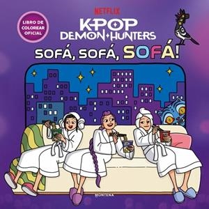 KPOP DEMON HUNTERS ¡SOFÁ, SOFÁ, SOFÁ! LIBRO OFICIAL PARA COLOREAR | 9791388222313 | NETFLIX