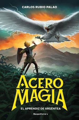 ACERO Y MAGIA 1 EL APRENDIZ DE ARGÉNTEA | 9791387517175 | RUBIO PALAO, CARLOS