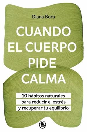 CUANDO EL CUERPO PIDE CALMA | 9788402431097 | BORA (@FISIOSOMATICA), DIANA