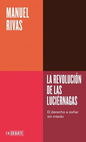 LA REVOLUCIÓN DE LAS LUCIÉRNAGAS. LA ESPERANZA SOSTENIBLE Y EL DERECHO A SOÑAR SIN MIEDO | 9791387904616 | RIVAS, MANUEL