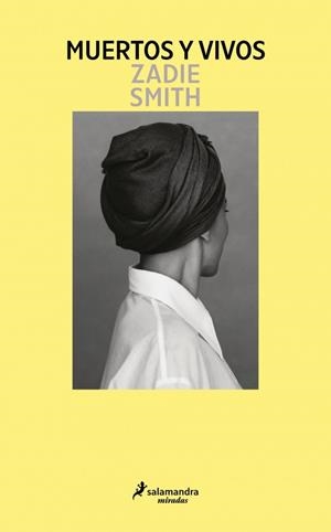 MUERTOS Y VIVOS REFLEXIONES SOBRE LA BELLEZA Y LA MORTALIDAD | 9791387640453 | SMITH, ZADIE