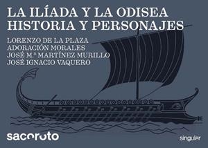LA ILÍADA Y LA ODISEA. HISTORIA Y PERSONAJES | 9791399253917 | DE LA PLAZA ESCUDERO, LORENZO/MORALES GÓMEZ, ADORACIÓN/MARTÍNEZ MURILLO, JOSÉ MARÍA/VAQUERO IBARRA,