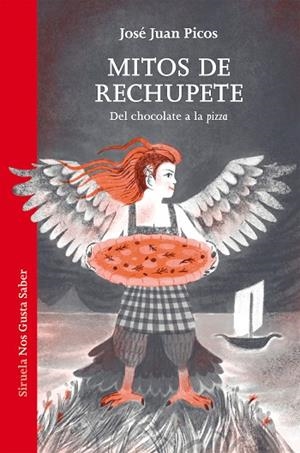 MITOS DE RECHUPETE. DEL CHOCOLATE A LA PIZZA | 9791388032516 | PICOS, JOSÉ JUAN