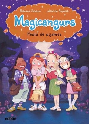 FESTA DE PIJAMES. MAGICANGURS 2 | 9788468374413 | CATDOOR, SABRINA