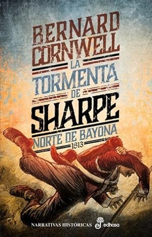 LA TORMENTA DE SHARPE. NORTE DE BAYONA, 1813 | 9788435065528 | CORNWELL, BERNARD