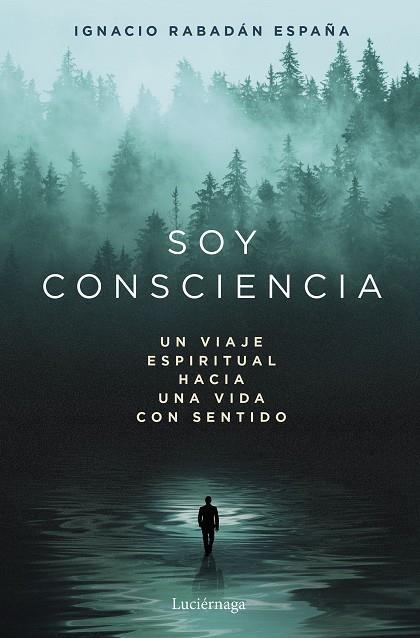 SOY CONSCIENCIA | 9791387667788 | RABADÁN ESPAÑA, IGNACIO