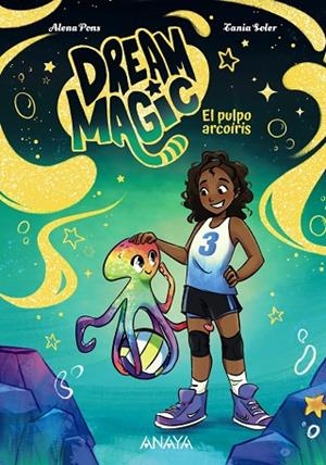 DREAM MAGIC LIBRO 3. EL PULPO ARCOÍRIS | 9788414360101 | PONS, ALENA