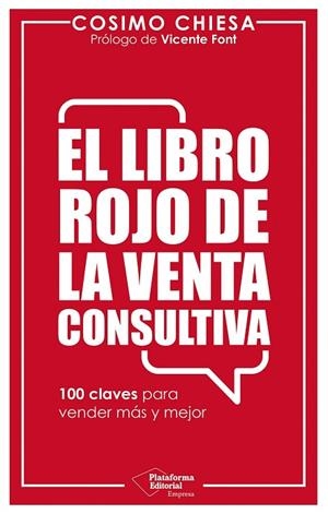 EL LIBRO ROJO DE LA VENTA CONSULTIVA. 100 CLAVES PARA VENDER MÁS Y MEJOR | 9791388080784 | CHIESA, COSIMO