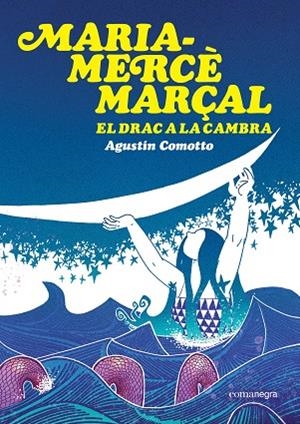 MARIA-MERCÈ MARÇAL. EL DRAC A LA CAMBRA | 9791387969516 | COMOTTO, AGUSTÍN