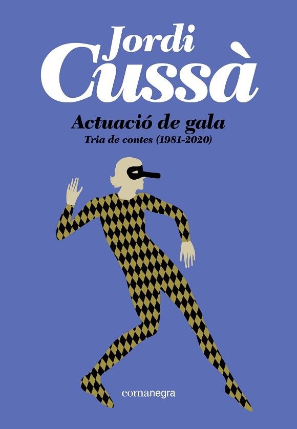ACTUACIÓ DE GALA TRIA DE CONTES (1981-2020) | 9791387969493 | CUSSÀ, JORDI