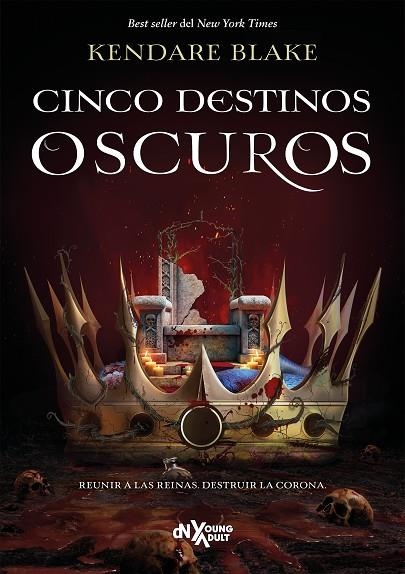 CINCO DESTINOS OSCUROS. TRES CORONAS OSCURAS 4 | 9788419467829 | BLAKE, KENDARE