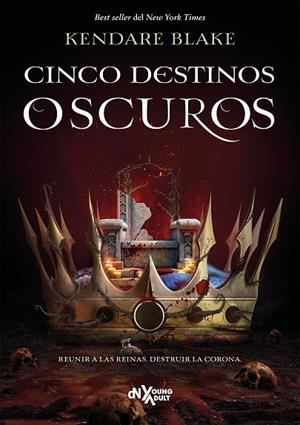 CINCO DESTINOS OSCUROS. TRES CORONAS OSCURAS 4 | 9788419467829 | BLAKE, KENDARE