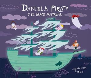 DANIELA PIRATA Y EL BARCO FANTASMA | 9791388132131 | ISERN, SUSANNA