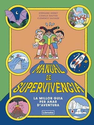 MANUAL DE SUPERVIVÈNCIA. LA MILLOR GUIA PER ANAR D'AVENTURA | 9791399209754 | VERNET, STÉPHANIE/GAUTIER, CAMILLE