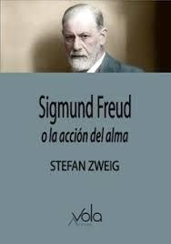 SIGMUND FREUD, O LA ACCIÓN DEL ALMA | 9791399133523 | ZWEIG, STEFAN