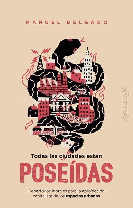 TODAS LAS CIUDADES ESTÁN POSEÍDAS REPERTORIOS MORALES PARA LA APROPIACIÓN CAPITALISTA DE LOS ESPACIOS URBANOS | 9791399230093 | DELGADO, MANUEL