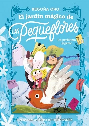 EL JARDÍN MÁGICO DE LAS PEQUEFLORES 2. UN PROBLEMA GIGANTE (IMPRENTA) | 9788448873837 | ORO, BEGOÑA