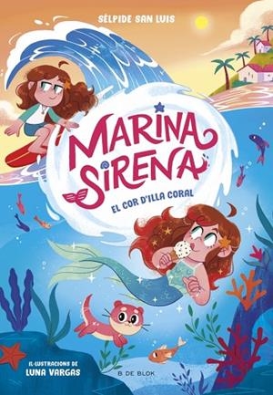 MARINA SIRENA 2 EL COR D'ILLA CORAL | 9788419910967 | SAN LUIS, SÉLPIDE