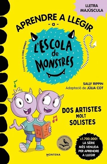 APRENDRE A LLEGIR A L'ESCOLA DE MONSTRES 24 DOS ARTISTES MOLT SOLISTES (MAJUSCULES) | 9791387724191 | RIPPIN, SALLY