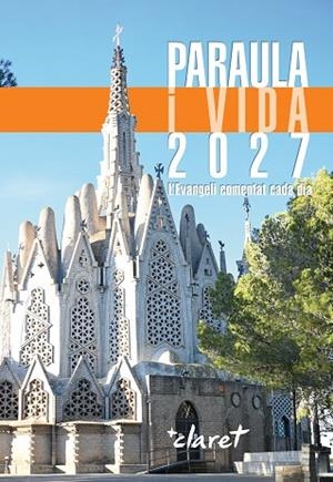 PARAULA I VIDA 2027 L'EVANGELI COMENTAT CADA DIA | 9788491366669 | EQUIP D'EDICIÓ DE L'EDITORIAL CLARET