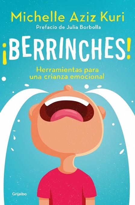 ¡BERRINCHES! HERRAMIENTAS PARA UNA CRIANZA EMOCIONAL | 9788425374517 | AZIZ KURI, MICHELLE