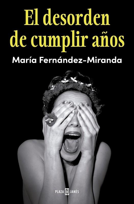 EL DESORDEN DE CUMPLIR AÑOS | 9788401040252 | FERNÁNDEZ-MIRANDA, MARÍA