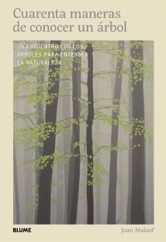 CUARENTA MANERAS DE CONOCER UN ÁRBOL | 9791388023651 | MALOOF, JOAN