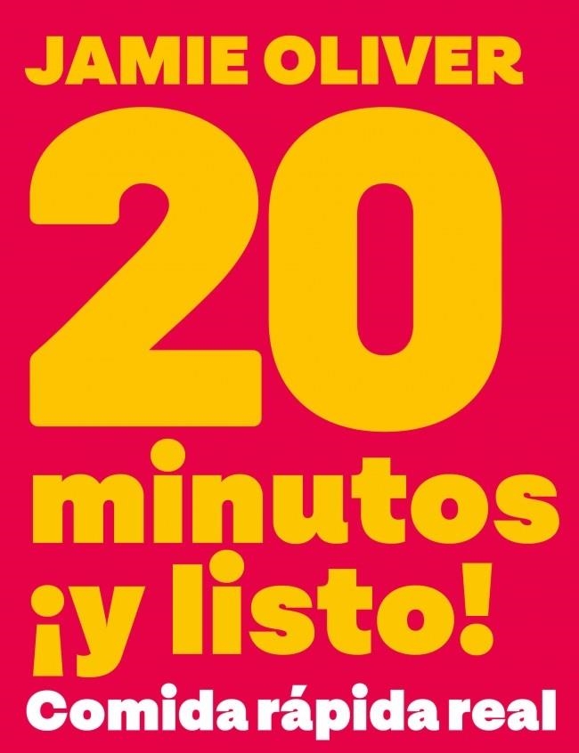 20 MINUTOS ¡Y LISTO! COMIDA RÁPIDA REAL | 9788425374074 | OLIVER, JAMIE