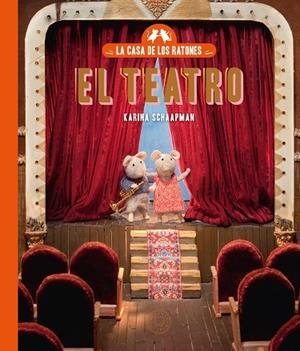 LA CASA DE LOS RATONES 2 EL TEATRO | 9791387748043 | SCHAAPMAN, KARINA