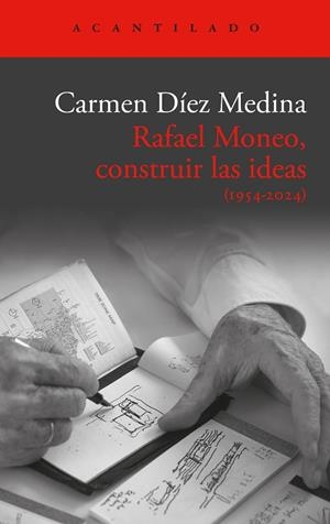 RAFAEL MONEO, CONSTRUIR LAS IDEAS (1954-2024) | 9791387964177 | DÍEZ MEDINA, CARMEN