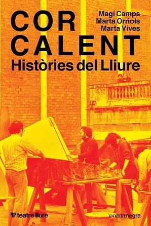 COR CALENT. HISTÒRIES DEL LLIURE | 9791387969509 | CAMPS, MAGÍ/ORRIOLS, MARTA/VIVES, MARTA