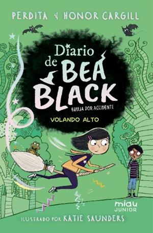 DIARIO DE BEA BLACK  BRUJA POR ACCIDENTE 2. VOLANDO ALTO | 9791388030277 | CARGILL, HONOR