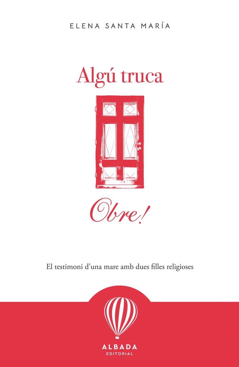 ALGÚ TRUCA, OBRE! EL TESTIMONI D'UNA MARE AMB DUES FILLES RELIGIOSES | 9791399250923 | SANTA MARÍA, ELENA