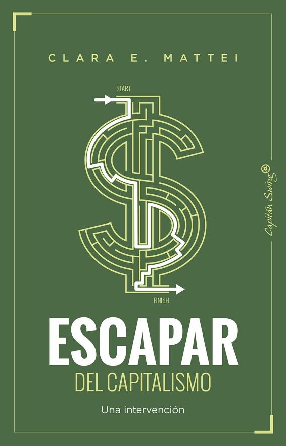 ESCAPAR DEL CAPITALISMO. UNA INTERVENCIÓN | 9791399229981 | MATTEI, CLARA E.