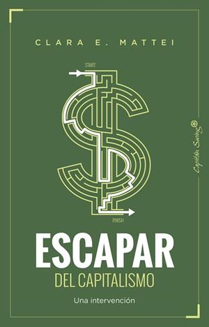 ESCAPAR DEL CAPITALISMO UNA INTERVENCIÓN | 9791399229981 | MATTEI, CLARA E.