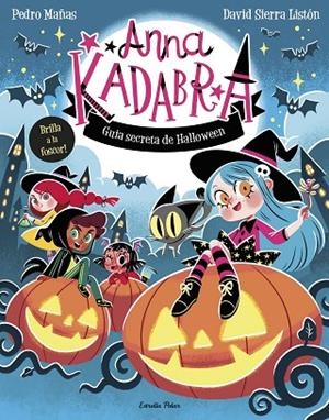 ANNA KADABRA. GUIA SECRETA DE HALLOWEEN (CATALA) | 9791387783884 | MAÑAS, PEDRO/SIERRA LISTÓN, DAVID