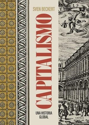 CAPITALISMO. UNA HISTORIA GLOBAL | 9788491998860 | BECKERT, SVEN