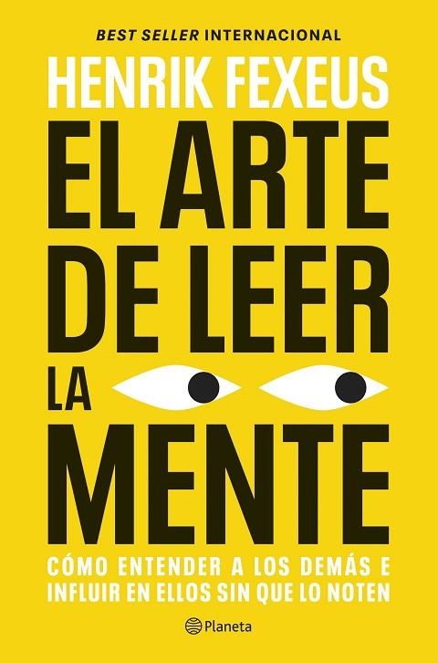 EL ARTE DE LEER LA MENTE CÓMO ENTENDER A LOS DEMÁS E INFLUIR EN ELLOS SIN QUE LO NOTEN | 9788408325208 | FEXEUS, HENRIK